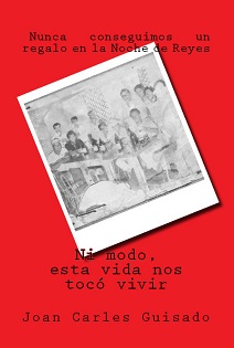 Ni modo, esta vida nos tocó vivir por Joan Carles Guisado